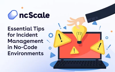 Essential Tips for Incident Management in No-Code Environments